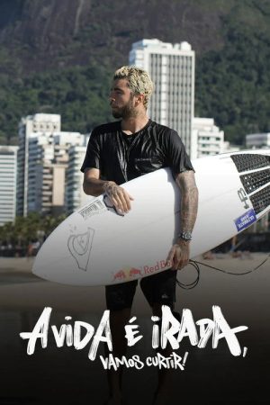 A Vida é Irada, Vamos Curtir! (2022) poster
