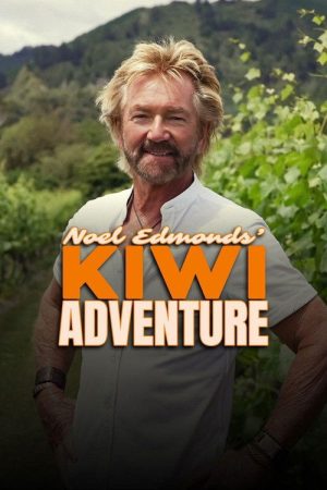 Noel Edmonds’ Kiwi Adventure (2025) poster