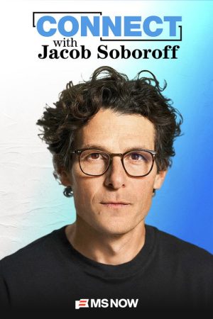 Connect with Jacob Soboroff (2026) poster