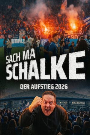 Sach ma Schalke – Der Aufstieg 2026 (2026) poster