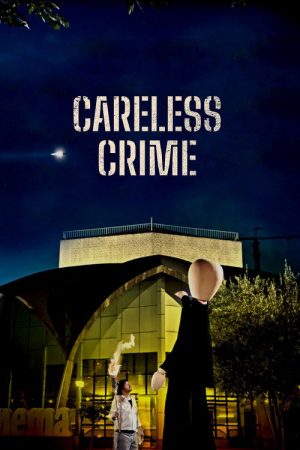 Careless Crime (2021) poster