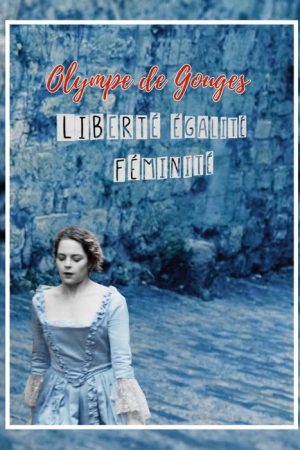 Olympe de Gouges : Liberté, égalité, féminité (2025) poster