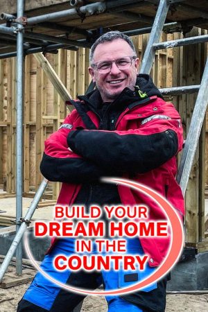 Build Your Dream Home in the Country (2023) poster