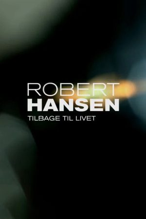 Robert Hansen: Tilbage til livet (2016) poster