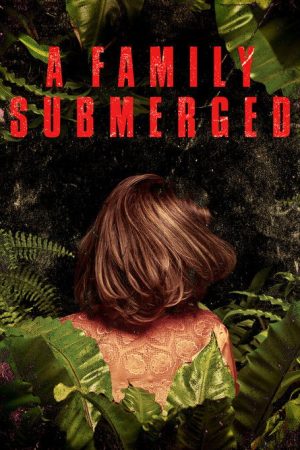 A Family Submerged (2018) poster