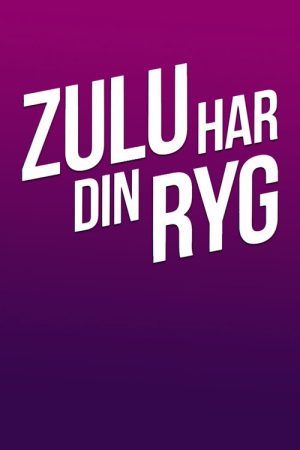 Zulu har din ryg (2021) poster