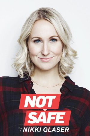 Not Safe with Nikki Glaser (2016) poster