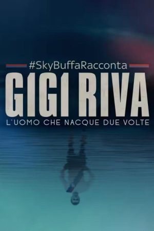 Buffa racconta Gigi Riva, l’uomo che nacque due volte (2019) poster