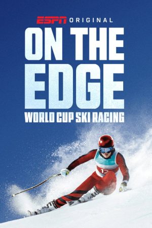 On the Edge: World Cup Ski Racing (2026) poster