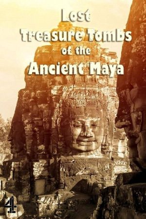 Lost Treasure Tombs of the Ancient Maya (2021) poster