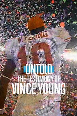 Untold: The Testimony of Vince Young (2026) — Cast, Story & Where to Watch | MovieLinkBD poster