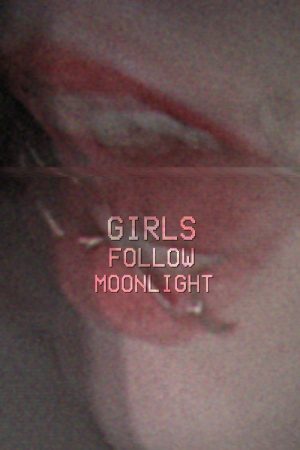 GIRLSFOLLOWMOONLIGHT (2025) poster