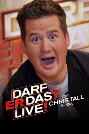 Darf er das? – Die Chris Tall Show (2018) poster