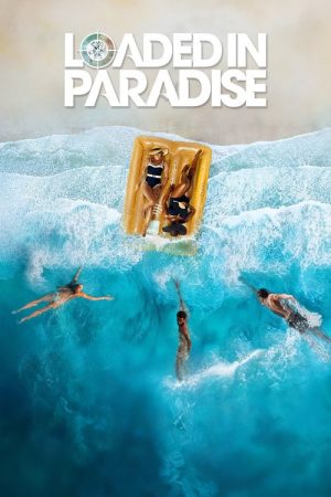 Loaded in Paradise (2022) poster