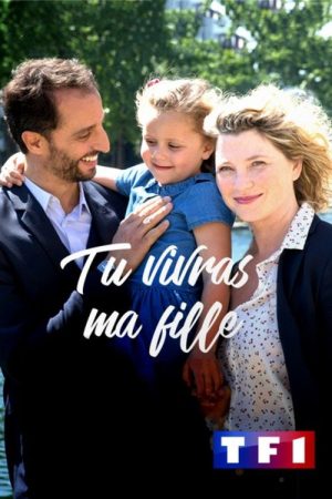 Tu vivras ma fille (2018) poster