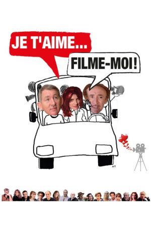 Je t’aime, filme-moi ! (2022) poster