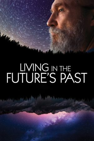 Living in the Future’s Past (2018) poster