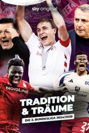 Tradition & Träume: Die 2. Bundesliga 2024/25 (2025) poster