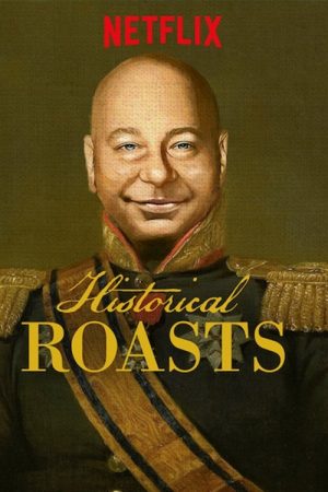 Historical Roasts (2019) poster
