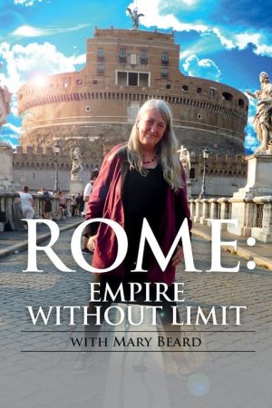 Mary Beard’s Ultimate Rome: Empire Without Limit (2016) poster