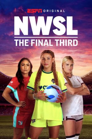 NWSL: The Final Third (2026) poster