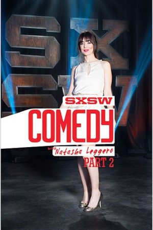SXSW Comedy with Natasha Leggero – Part Two (2017) poster