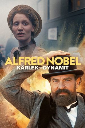 Alfred Nobel – kärlek och dynamit (2025) poster