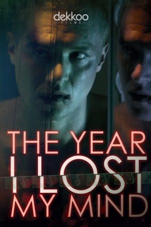 The Year I Lost My Mind (2017) poster