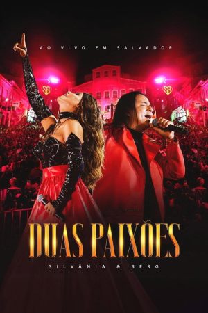 Silvânia e Berg: Duas Paixões – Ao Vivo em Salvador (2026) poster