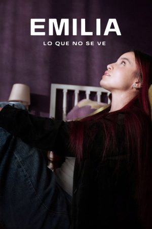 Emilia: Lo que no se ve (2025) poster