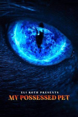 Eli Roth Presents: My Possessed Pet (2022) poster