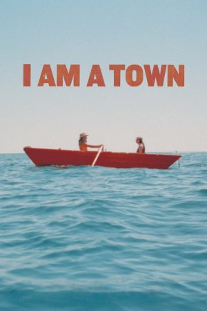 I Am A Town (2020) poster
