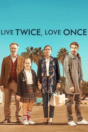 Live Twice, Love Once (2019) poster