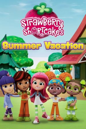 Strawberry Shortcake’s Summer Vacation (2024) poster