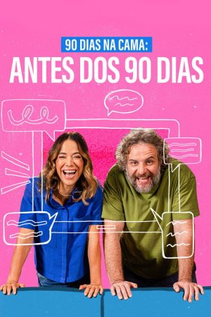 90 Dias na Cama: Antes dos 90 Dias – com Miá Mello e Leandro Ramos (2025) poster
