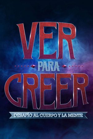 Ver para creer (2019) poster