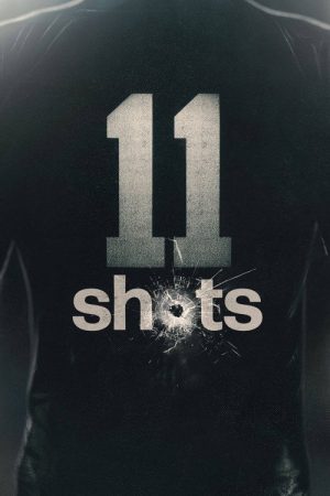 11 Shots (2022) poster