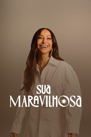 Sua Maravilhosa (2025) poster