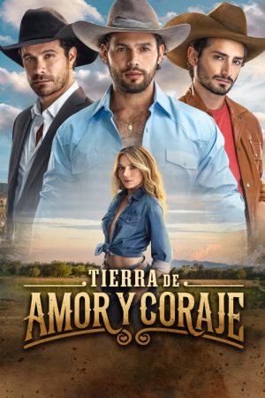 Tierra de amor y coraje (2026) Web Series — Cast, Story & Where to Watch | MovieLinkBD poster