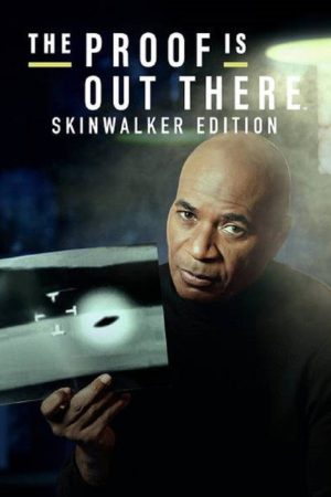 The Proof Is Out There: Skinwalker Edition (2022) poster