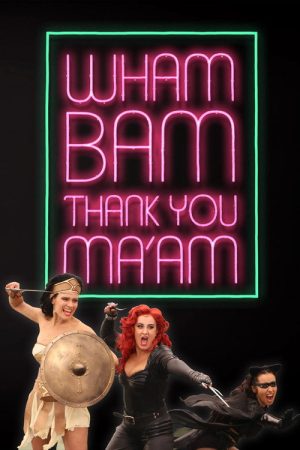 Wham Bam Thank You Ma’am (2016) poster
