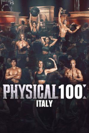 Physical 100: Italy (2026) Web Series — Cast, Story & Where to Watch | MovieLinkBD poster
