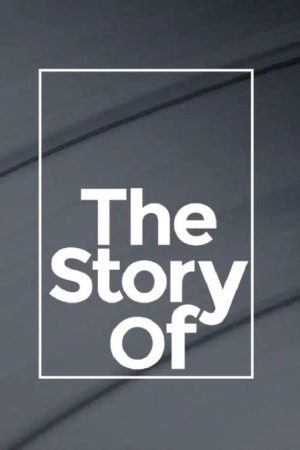 The Story Of (2018) poster