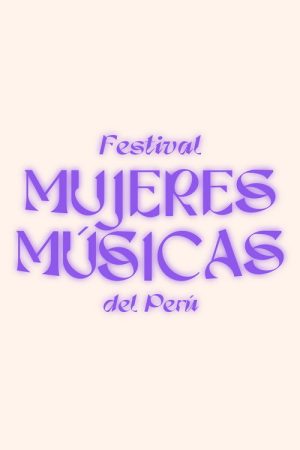 Festival Mujeres Músicas del Perú (2022) poster