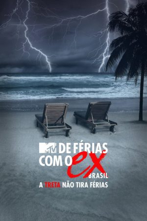 De Férias com o Ex Brasil: A Treta não Tira Férias (2018) poster
