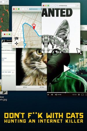 Don’t F**k with Cats: Hunting an Internet Killer (2019) poster