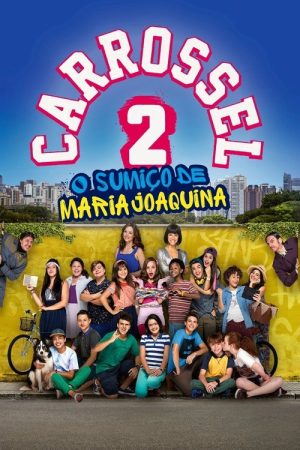 Carrossel 2: O Sumiço de Maria Joaquina (2016) poster
