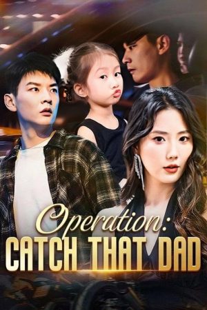 Operation: Catch That Dad (2025) poster