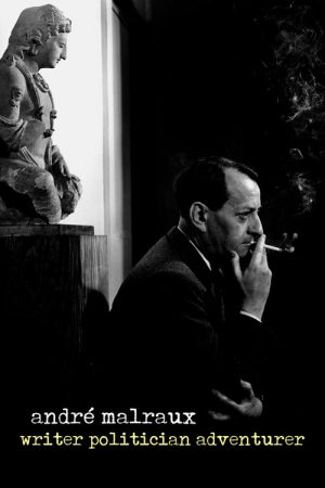 André Malraux: Writer, Politician, Adventurer (2019) poster