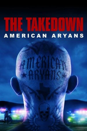 The Takedown: American Aryans (2025) poster
